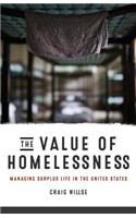 Value of Homelessness: Managing Surplus Life in the United States