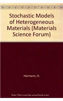 Stochastic Models of Heterogeneous Materials (Materials Science Forum)