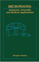 Microwaves: Industrial, Scientific and Medical Applications(Microwave Library)