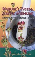 Nature's Weeds, Native Medicines