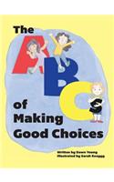 The ABCs of Making Good Choices