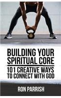 Building Your Spiritual Core