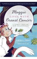 Maggie Lives with Breast Cancer