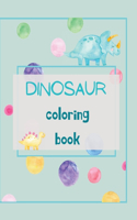 Dinosaur Coloring Book: Dinosaur Coloring Book for Kids Ages 4-8 Fun, Color Hand Illustrators Learn for Preschool and Kindergarten