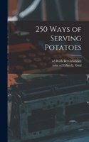 250 Ways of Serving Potatoes
