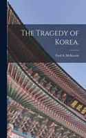 Tragedy of Korea.