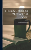 Boy's Book of Mechanical Models