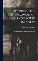 History of the 112Th Regiment of Illinois Volunteer Infantry