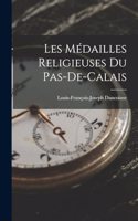Les Médailles Religieuses Du Pas-De-Calais