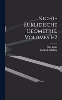 Nicht-Euklidische Geometrie, Volumes 1-2
