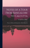 Notes of a Tour From Bangalore to Calcutta