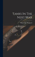 Tanks In The Next War