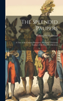 Splendid Paupers