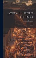 Sopra Il Tirolo Tedesco