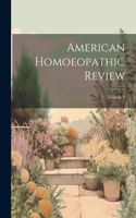 American Homoeopathic Review; Volume 4