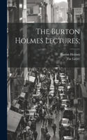 The Burton Holmes Lectures;
