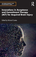 Innovations in Acceptance and Commitment Therapy (ACT) for Acquired Brain Injury