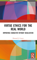 Virtue Ethics for the Real World