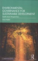 Environmental Governance for Sustainable Development: South Asian Perspectives