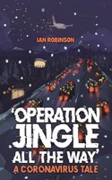 'Operation Jingle All The Way' - A Coronavirus Tale