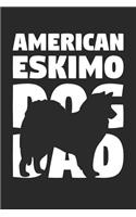 American Eskimo Dog Notebook 'American Eskimo Dog Dad' - Gift for Dog Lovers - American Eskimo Dog Journal: Medium College-Ruled Journey Diary, 110 page, Lined, 6x9 (15.2 x 22.9 cm)