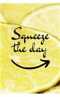 Squeeze The Day