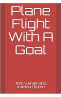 Plane Flight With A Goal