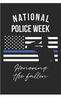 National Police Week Notebook - National Police Week USA Flag Thin Blue Line - National Police Week Journal: Medium College-Ruled Journey Diary, 110 page, Lined, 6x9 (15.2 x 22.9 cm)