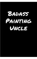 Badass Painting Uncle