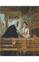 Travels through France and Italy: Large Print