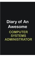 Diary of an awesome Computer Systems Administrator