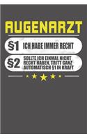 Augenarzt §1 Ich Habe Immer Recht §2 Sollte Ich Einmal Nicht Recht Haben, Tritt Ganz Automatisch §1 In Kraft