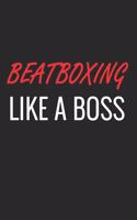 Beatboxing: A Matte Soft Cover Notebook to Write In. 120 Blank Lined Pages