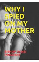 Why I Spied on My Mother