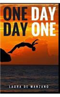 One Day Day One