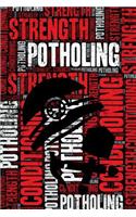 Potholing Strength and Conditioning Log
