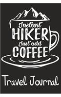 Instant Hiker Just Add Coffee Travel Journal
