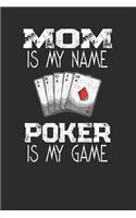 Mom Is My Name Poker Is My Game