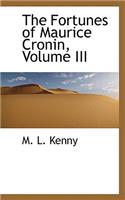 The Fortunes of Maurice Cronin, Volume III