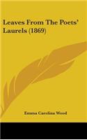 Leaves From The Poets' Laurels (1869)