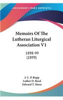 Memoirs Of The Lutheran Liturgical Association V1