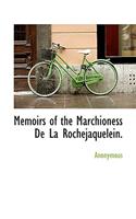 Memoirs of the Marchioness de La Rochejaquelein.: (English)