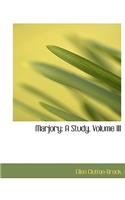 Marjory: A Study, Volume III