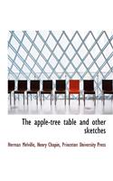The Apple-Tree Table and Other Sketches