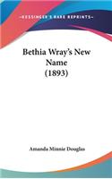 Bethia Wray's New Name (1893): (English)