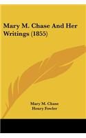 Mary M. Chase And Her Writings (1855): (English)