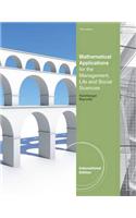 Mathematical Applications For The Management, Life, And Soci
