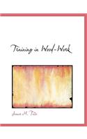 Training in Wood-Work