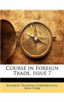 Course in Foreign Trade, Issue 7