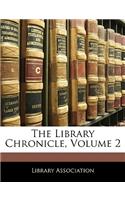 The Library Chronicle, Volume 2